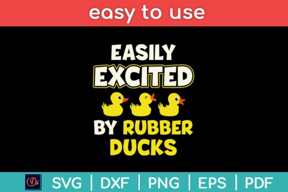 Easily Excited by Rubber Ducks Funny Svg Review