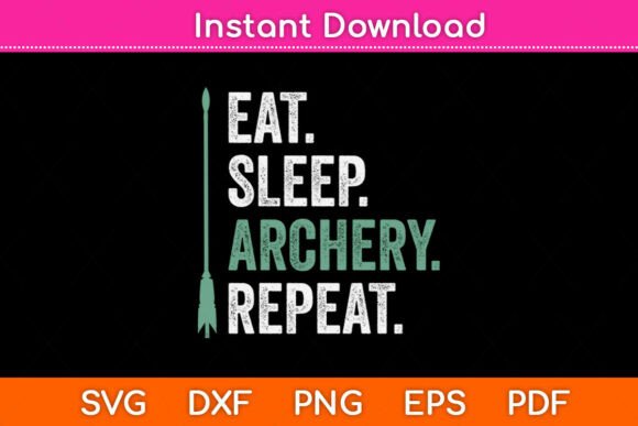 Eat Sleep Archery Repeat SVG: A Designer Review