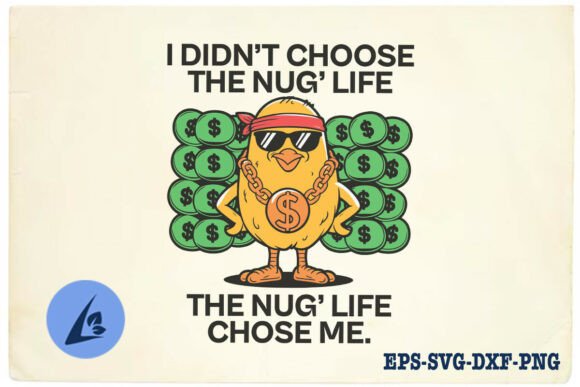 I Didn't Choose the Nug's Life Funny SVG Review
