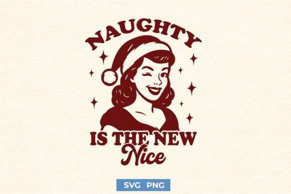 Naughty is the New Nice Retro Funny SVG Review
