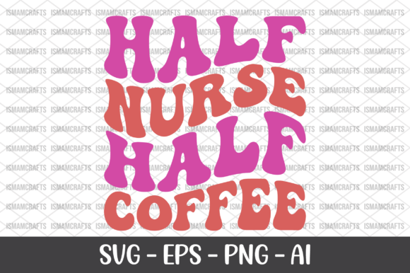 Review: Half Nurse Half Coffee Retro SVG for Embroidery