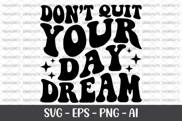 Reviewing Don t Quit Your Day Dream Retro SVG for Stitching