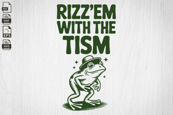 Rizz Em with the Tism Funny Svg, Frog Review
