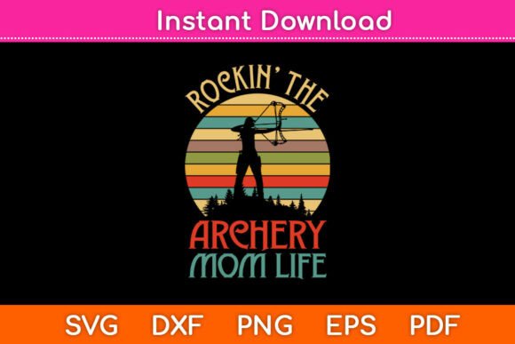 Rockin the Archery Mom Life Funny Svg Review