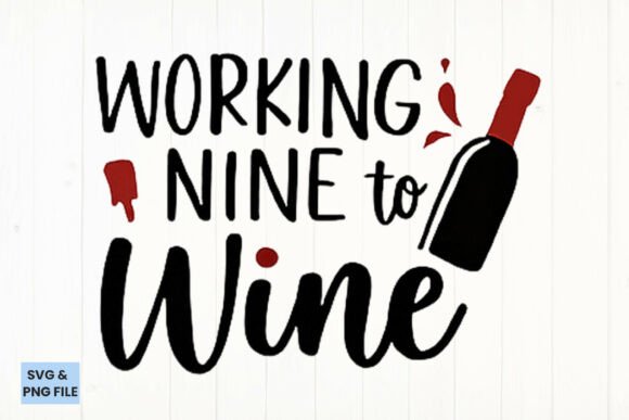 Working Nine to Wine Funny SVG, PNG Review